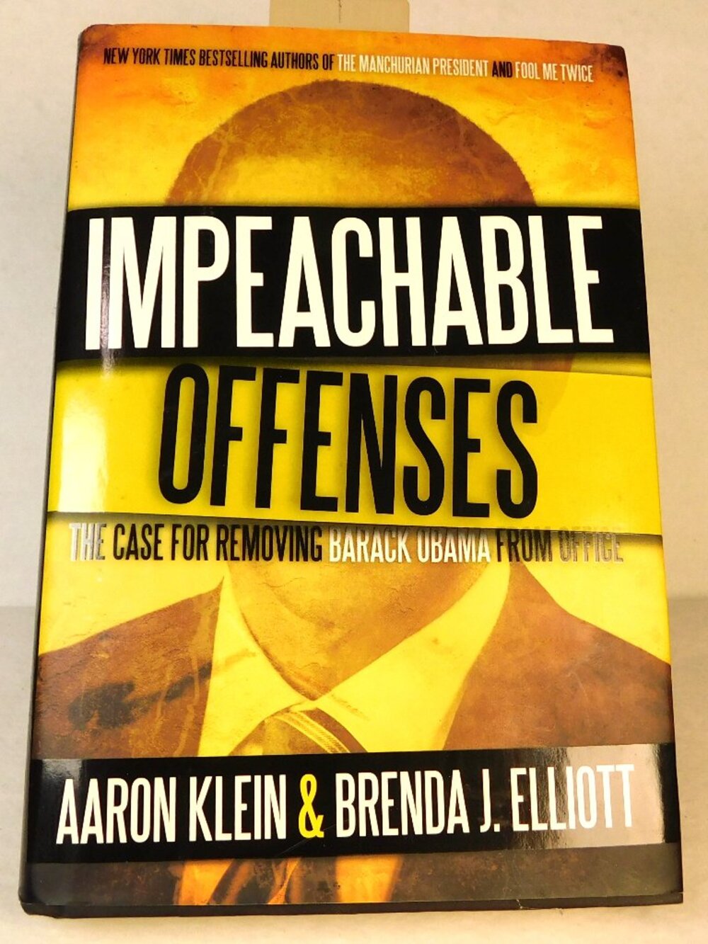 Impeachable Offenses: Case for Removing Obama by Aaron Klein & Brenda Elliot HB